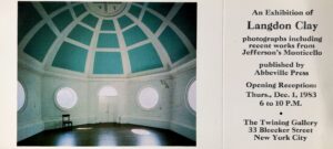 This vintage postcard from 1983 was for a Langdon Clay photography exhibition at the Twining Gallery in New York City. It features his photo of the dome interior at Monticello on the front.